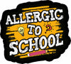 Allergic to School