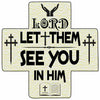 Lord Let Them See You