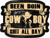 Been Doing Cowboy Shit All Day