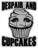 Despair and Cupcakes