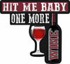 Hit Me Baby One More Wine