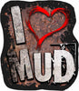 I Love Mud