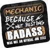 Mechanic Because Nut Busting Badass Was Not An Official Job Title
