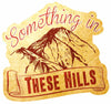 Something In These Hills