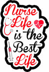 Nurse Life Is the Best Life