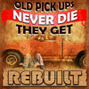 Old Pick Ups Never Die They Get Rebuilt