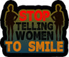 Stop Telling Women To Smile