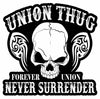 Union Thug Forever Union Never Surrender