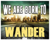 We Are Born to Wander