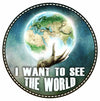 I Want to See the World