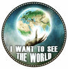 I Want to See the World